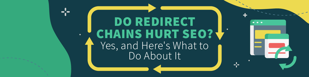 How to Fix Redirect Chains (To Stop Hurting Your SEO)