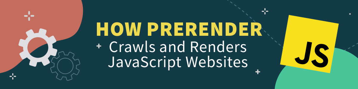 How Prerender Renders JavaScript Websites