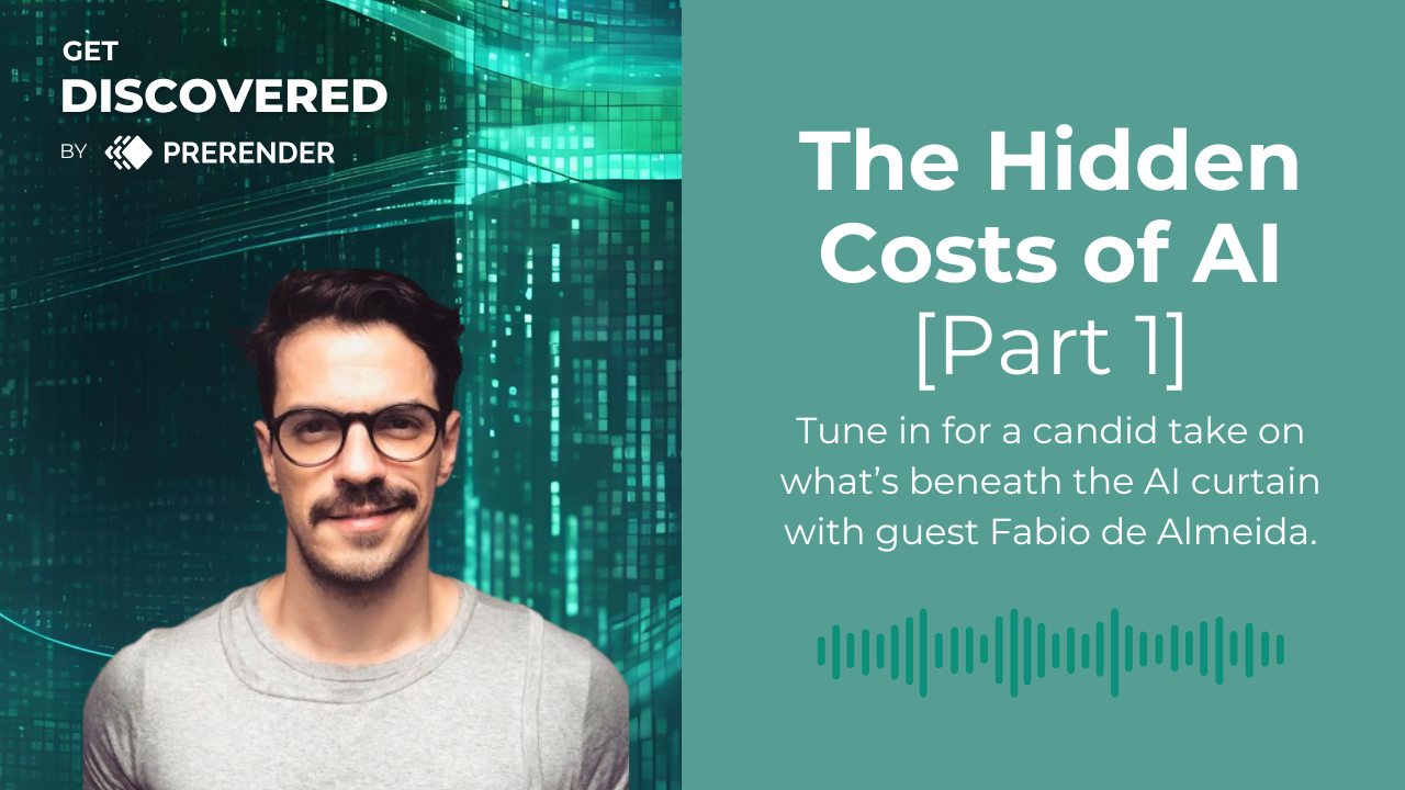 Fabio de Almeida on the Get Discovered podcast on the hidden costs of AI
