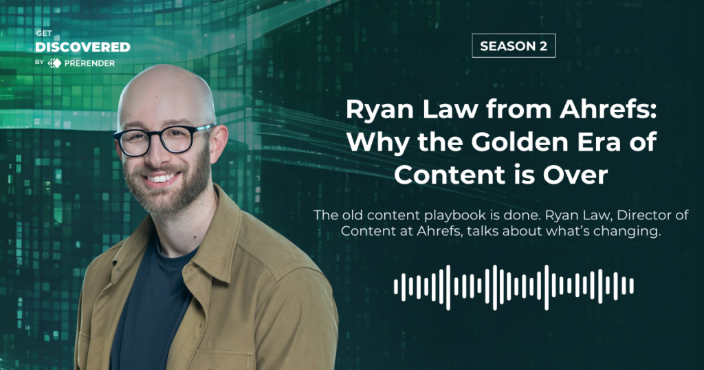 Ryan Law, Director of Content Marketing at Ahrefs, joins the Get Discovered podcast to talk about how he's adapting his content marketing strategy to the AI era