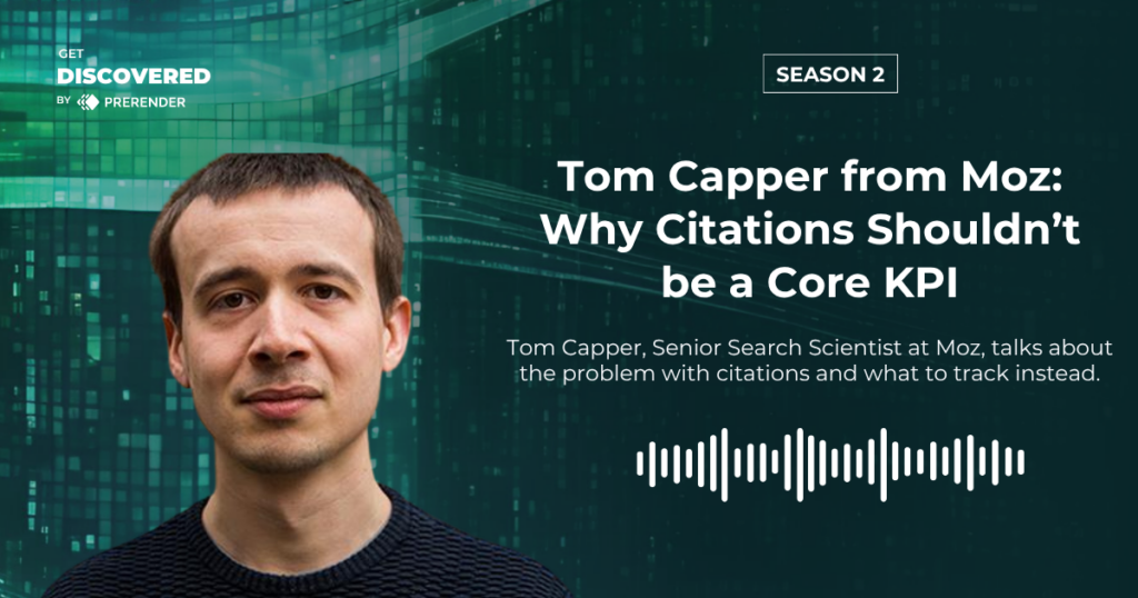 tom capper, senior search scientist at moz, joins the get discovered podcast by prerender.io